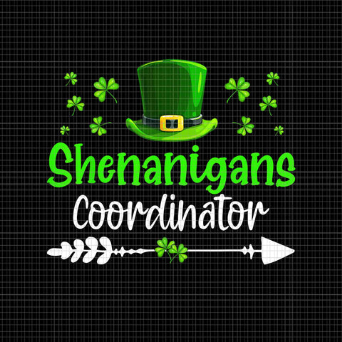 Shenanigans Coordinator Patrick Day Png, Shenanigans Shamrock Png, Shenanigans Irish Png