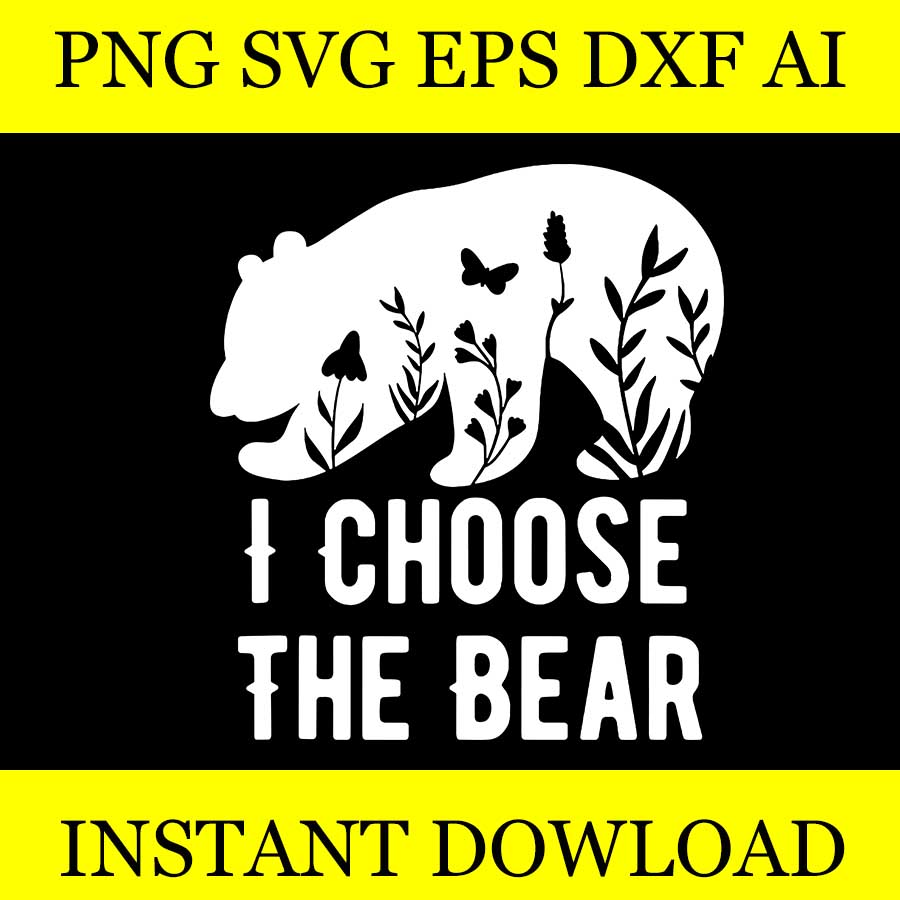 I Choose The Bear SVG, Women Bear Choice SVG