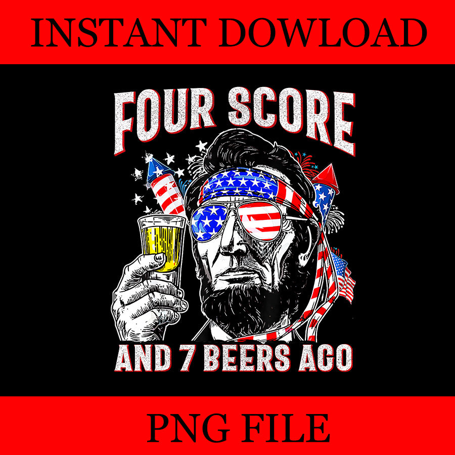 Four Score And 7 Beers Ago 4th Of July Drinking Beer Patriot PNG