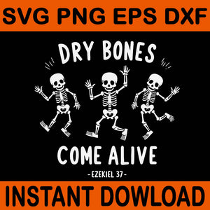 Dry Bones Come Alive Skeleton Dancing SVG