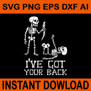 I've Got Your Back Skeletons Halloween SVG