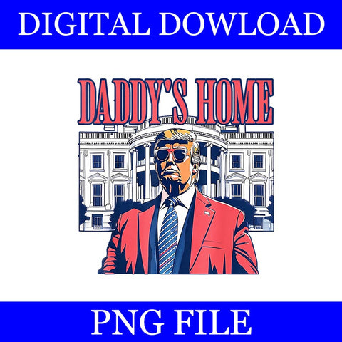 Trump Daddy's Home PNG