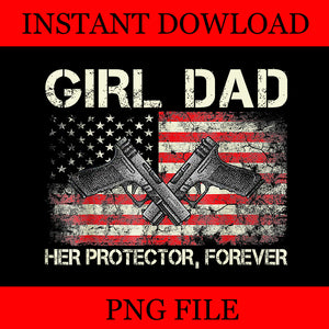 Girl Dad Her Protector Forever Flag PNG