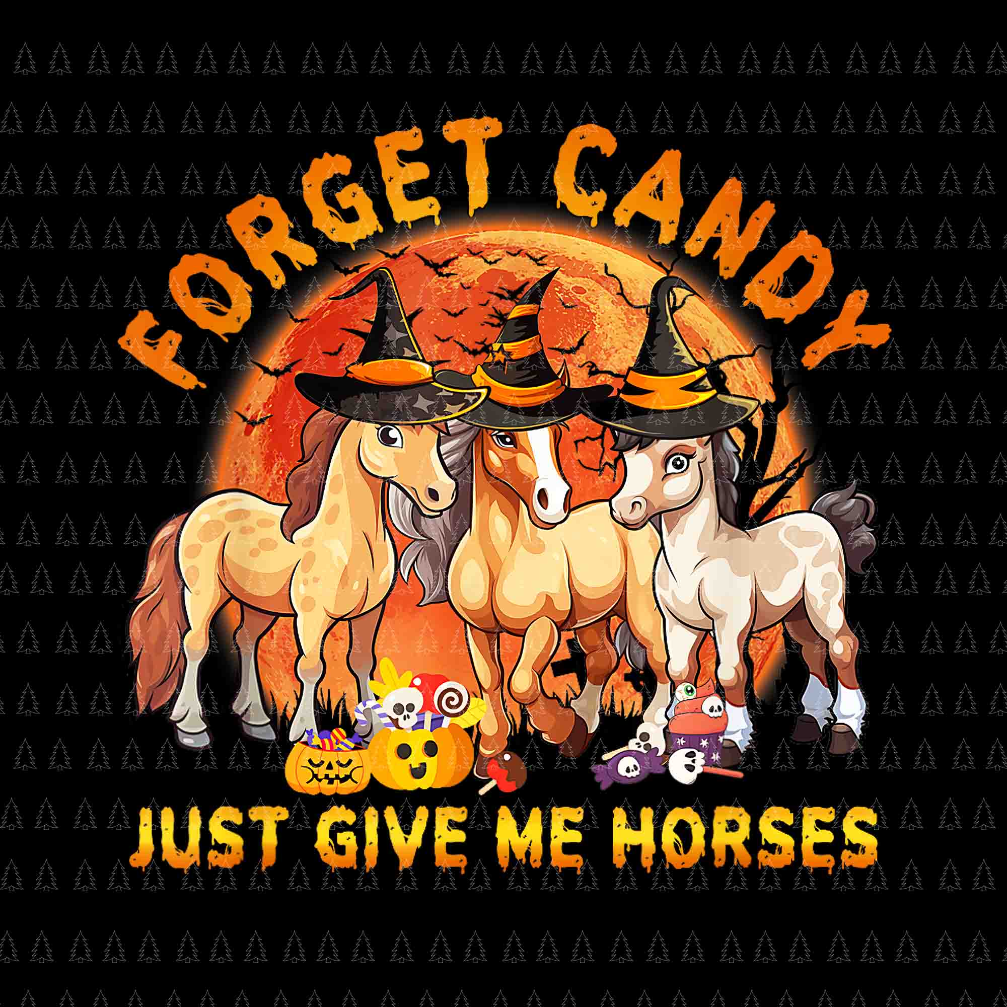 Forget Candy Just Give Me Horses Halloween Png, Horses Halloween Png, Horses Png, Halloween Png