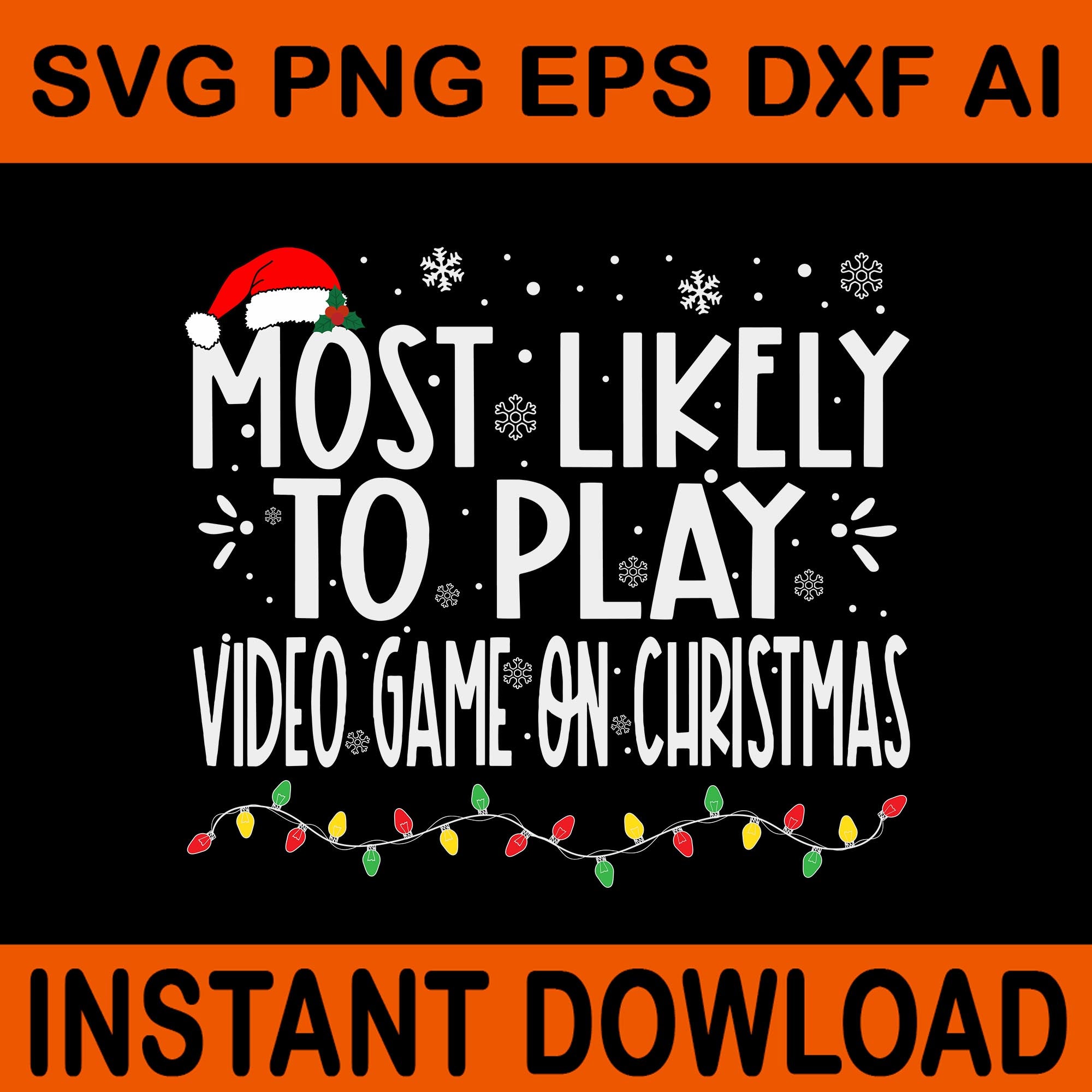 Most Likely To Play Video Game On Christmas SVG