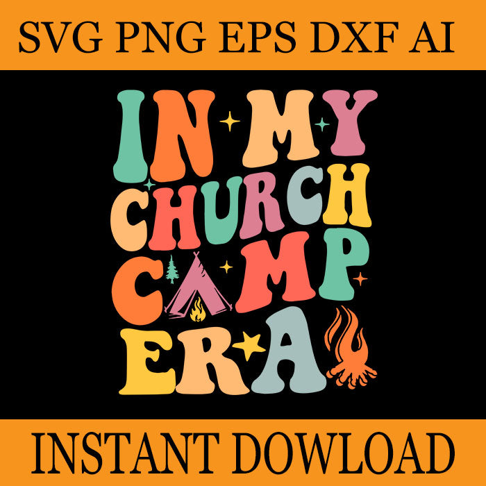 In My Church Camp ERA SVG,  Summer Camping SVG