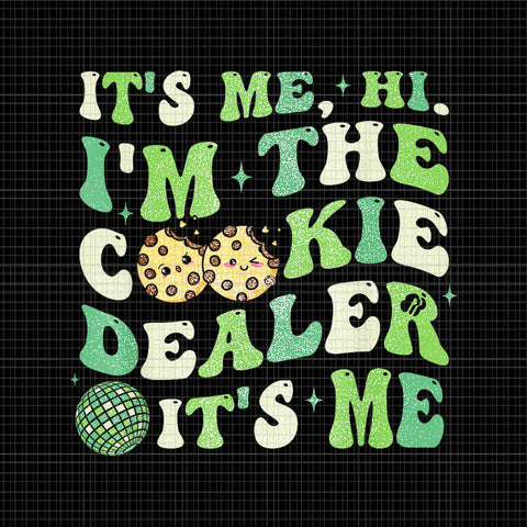 It's Me Hi I'm The Cookie Dealer Png, Funny Patrick's Day Png