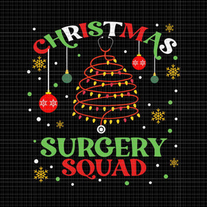 Christmas Surgery Squad Medical Surgical Nurse RN Xmas Svg, Christmas Surgery Squad Svg, Nurse Christmas Svg, Nurse Xmas Svg