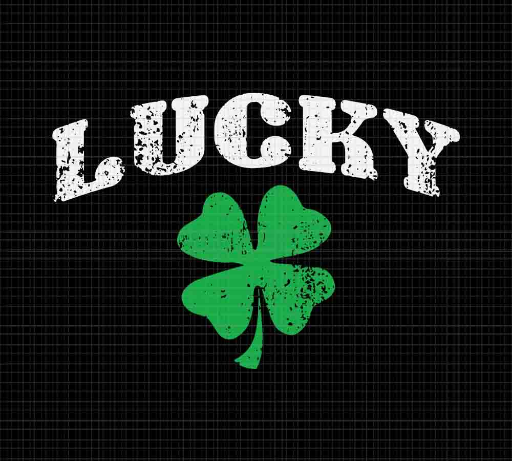 Lucky Clover St Patrick's Day Vintage Style Svg, Lucky Patrick Day Svg, Lucky Irish Svg