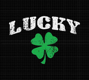 Lucky Clover St Patrick's Day Vintage Style Svg, Lucky Patrick Day Svg, Lucky Irish Svg