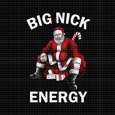 Big Nick Energy Santa Christmas Png, Big Nick Energy Santa Png, Santa Christmas png, Christmas Png, Santa Png, Christmas Png