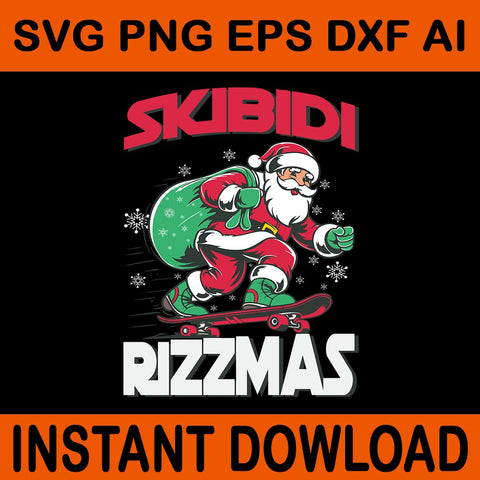 Skibidi Rizzmas Santa Svg, Skibidi Rizzmas Xmas Svg, Skibidi Rizzmas Christmas Svg