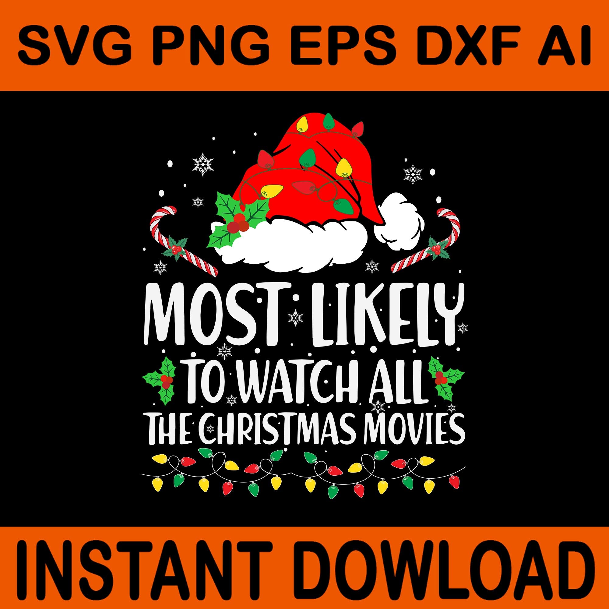 Most Likely To Watch All The Christmas Movies SVG