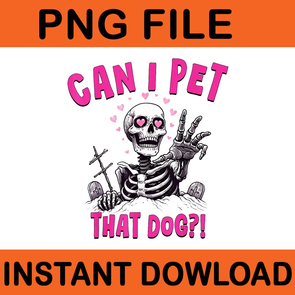 Can I Pet That Dog Skeleton Halloween PNG