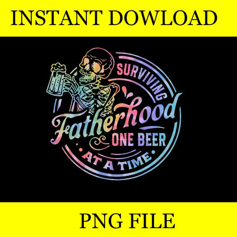 Fatherhood Surviving One Beer At A Time Tie Dye Skeleton PNG