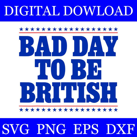 Bad day to be british svg