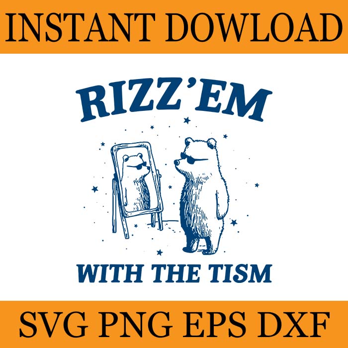 Rizz'Em With The Tism Autism Bear SVG