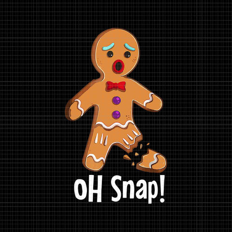 Gingerbread Man Cookie X-Mas Png, Oh Snap Funny Cute Christmas Png, Gingerbread Christmas Png