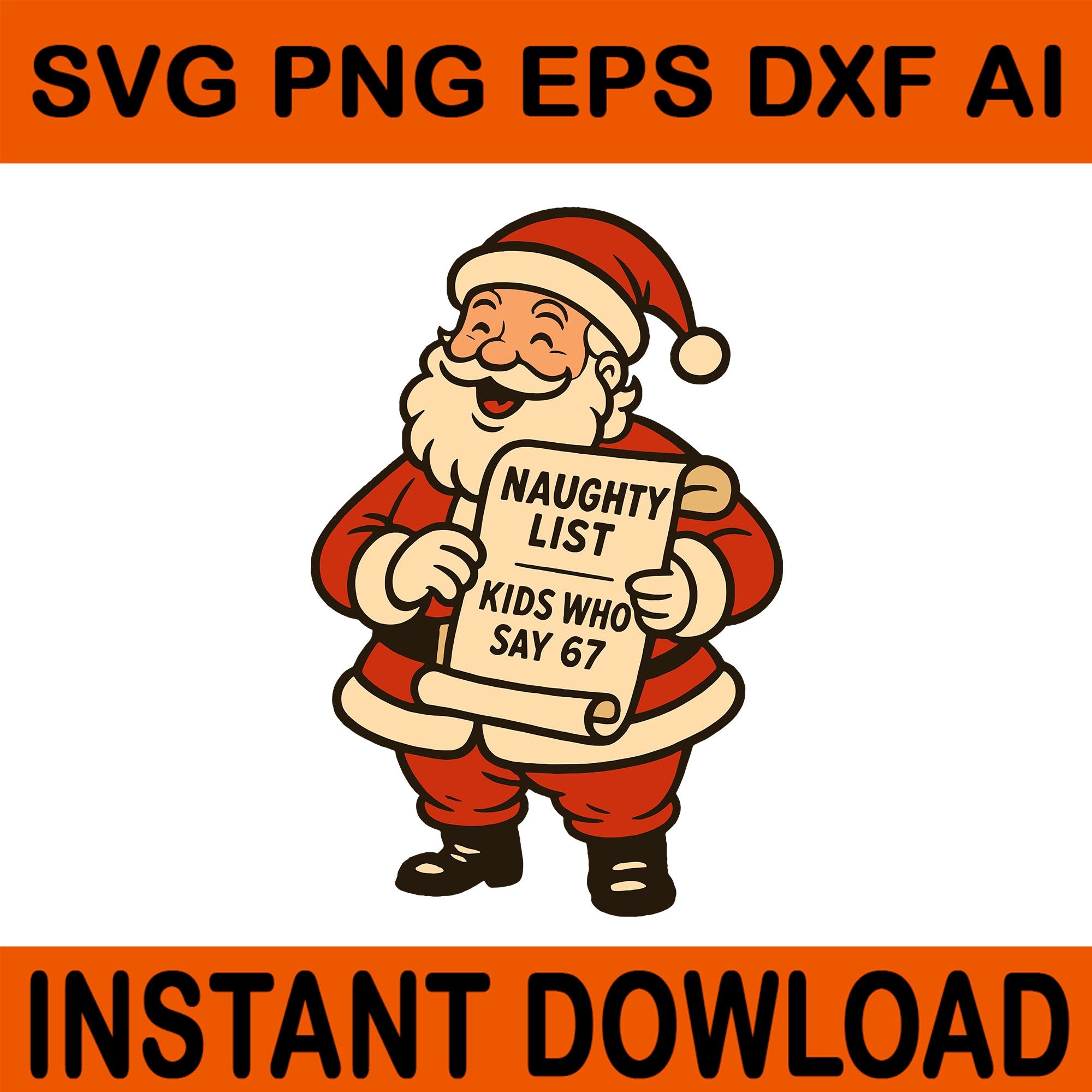 Naughty List Kids Who Say 67 Santa Svg, 6 7 Christmas, 67 Meme, 67 Christmas Svg, Six Seven Christmas, 67 Svg, 6 7 Christmas Svg, Six Seven