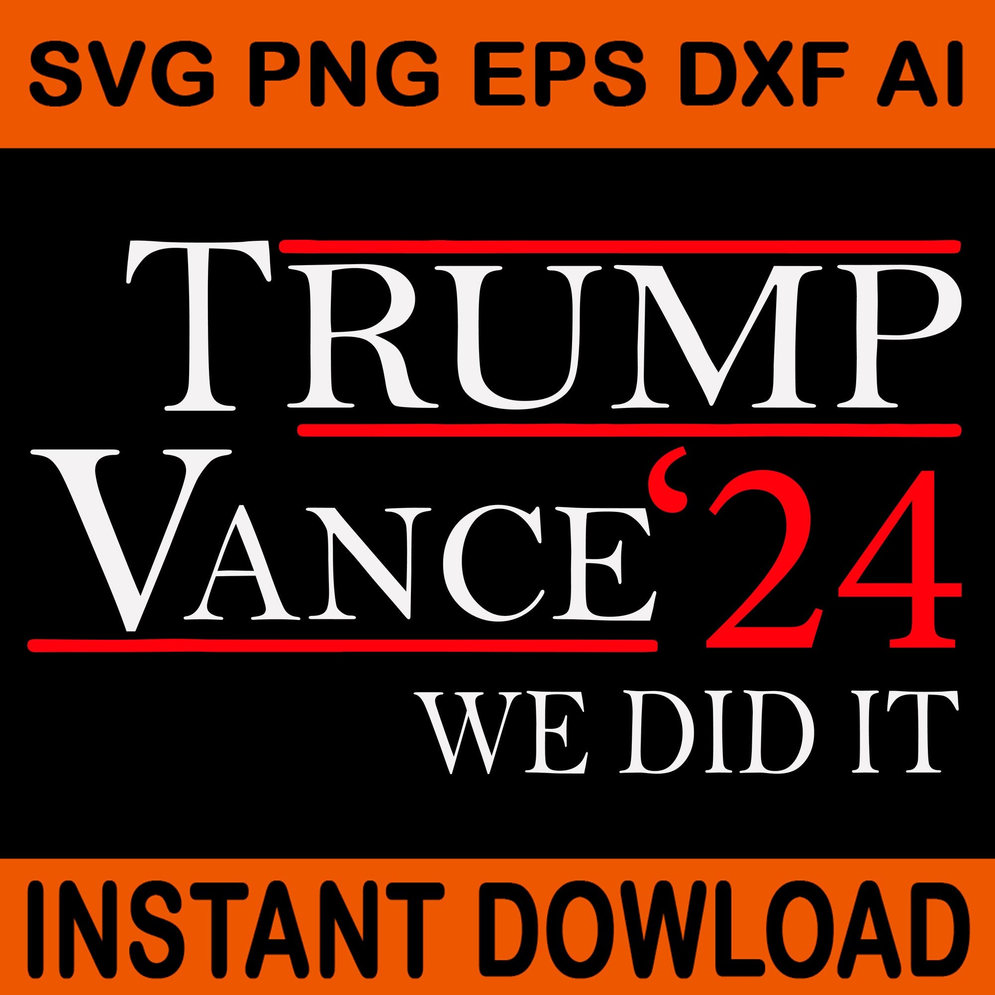 Trump Vance We Did It Svg, Trump Won Svg, Trump Won Get Over It Svg 