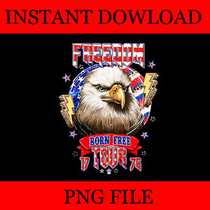 Freedom Tour 1776 Born Free Bald Eagle Patriotic PNG