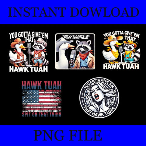  Hawk Tuah  PNG, Give 'Em That Hawk Tuah Spit On That Thang PNG 