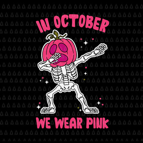 In October We Wear Pink Breast Cancer Pumpkin Halloween Svg, Breast Cancer Pumpkin Svg, Pumpkin Halloween Svg, Pumpkin Svg
