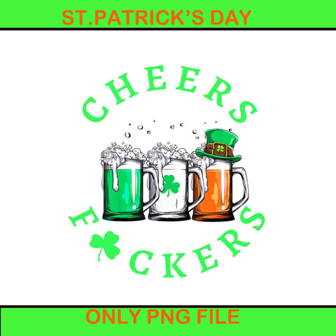 Cheers Fckers' St Patrick's Png, Beer Drinking St Patrick's Day Png