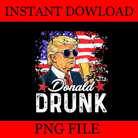 Donald Drunk Trump Drink Beer 4th Of July PNG, Trump 4th Of July PNG