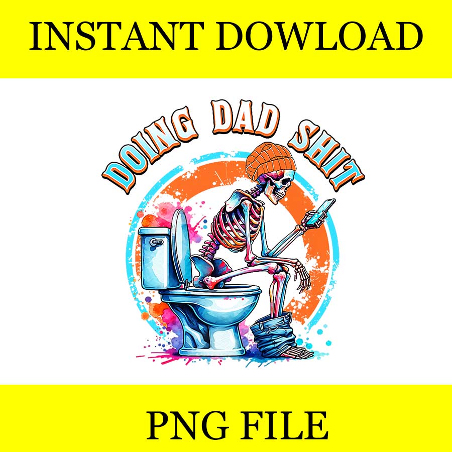 Doing Dad Shit PNG, Funny Father's Day Daddy Dad Joke Sarcastic PNG