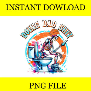 Doing Dad Shit PNG, Funny Father's Day Daddy Dad Joke Sarcastic PNG