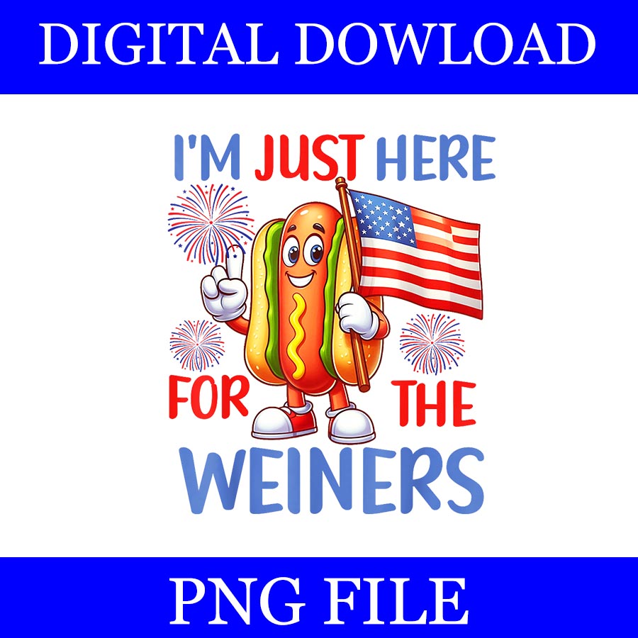 I'm Just Here For The Weiners Hot Dog PNG