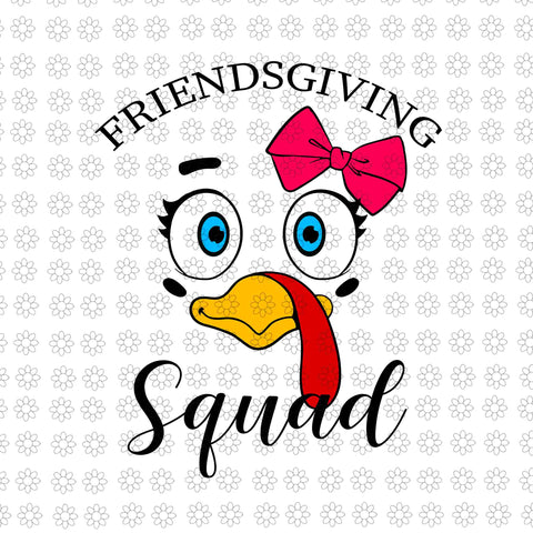 Friendsgiving Squad Turkey Svg, Happy Thanksgiving Turkey Day Svg, Friendsgiving Turkey Svg, Turkey Svg, Thanksgiving Day Svg, Turkey Face Girl Svg