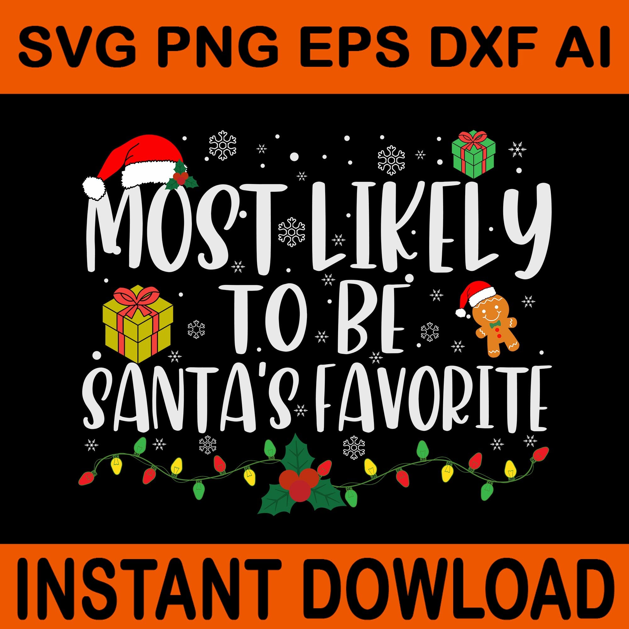 Most Likely To Be Santa's Favorite SVG