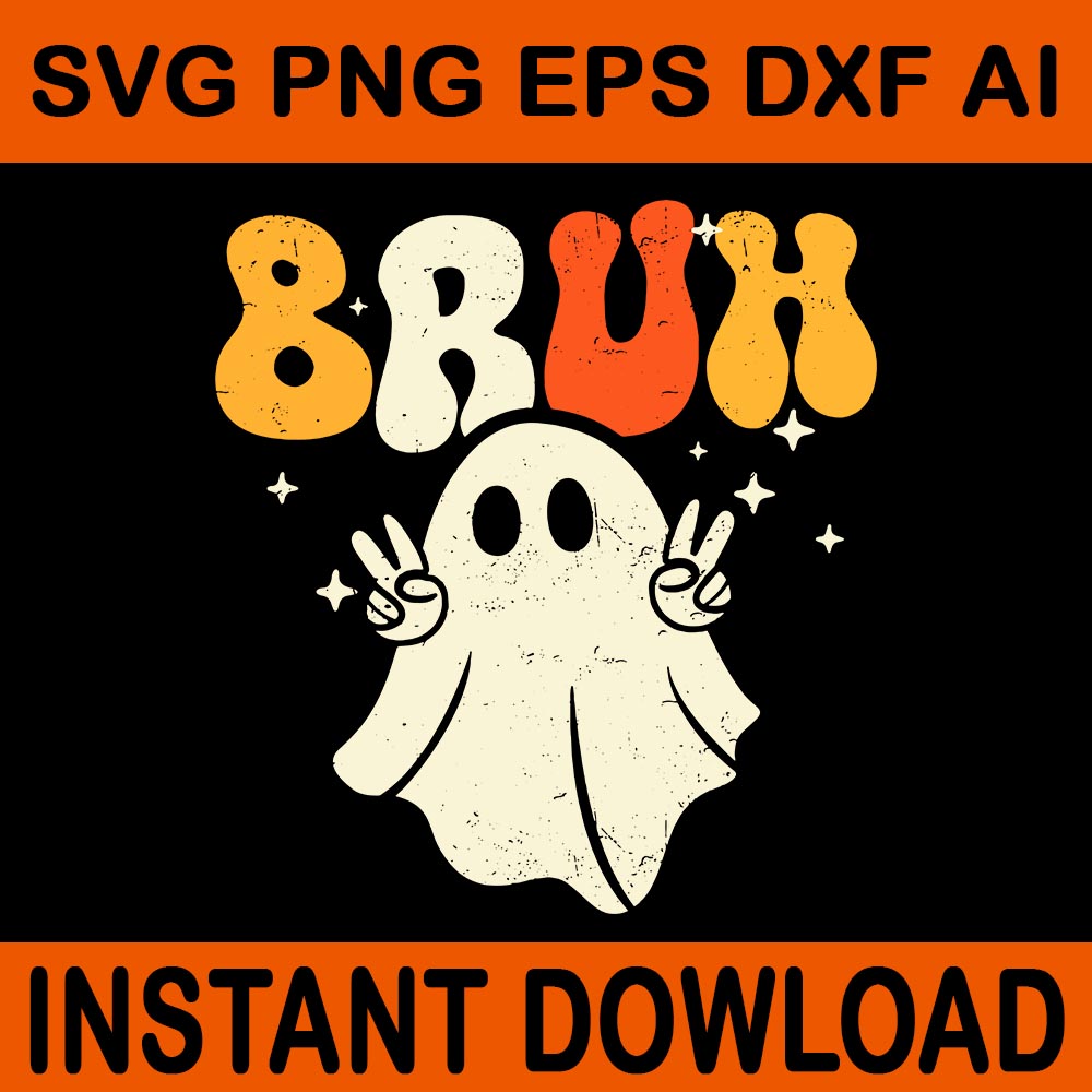 Bruh Ghost Halloween SVG, Cute Ghost Trick Or Treat Candy SVG