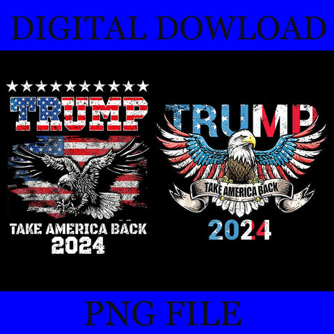 Bundle 4th of july png, Trump take america back 2024 png