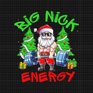 Big Nick Energy Santa Gym Png, Fitness Weight Lifting Christmas Png, Santa Claus Weightlifting Png
