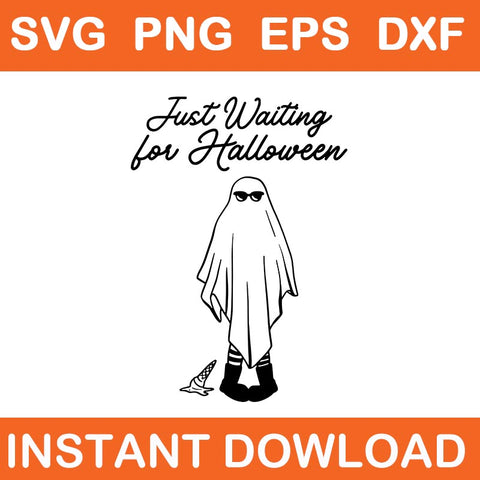 Just Waiting For Halloween Spooky Ghost Summer Halloween SVG