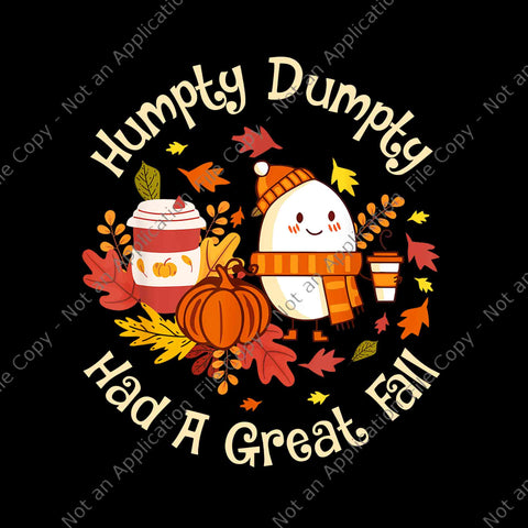 Humpty Dumpty Had A Great Fall Happy Fall Y'all Autumn Png, Humpty Dumpty Png, Humpty Dumpty Autumn Png