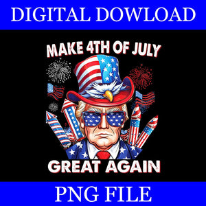 Trump Make 4th of July Great Again PNG, 4th Of July Trump PNG