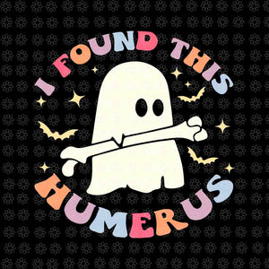 I Found This Humerus Retro Groovy Boo Ghost Halloween Svg, Groovy Boo Ghost Svg, Humerus Ghost Svg, Ghost Halloween Svg, Halloween Svg