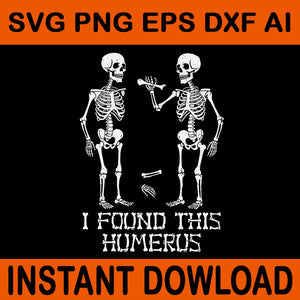 I Found This Humerus Skeleton Halloween Humorous SVG