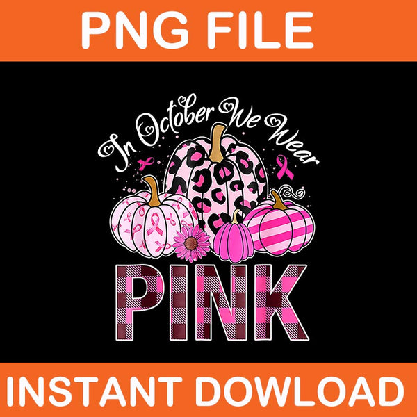 Bundle In October We Wear Pink Ghost Witch Breast Cancer Awareness PNG