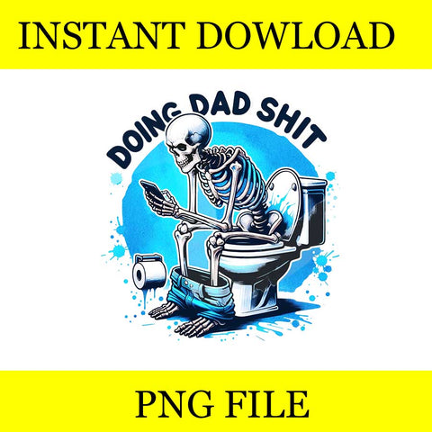 Doing Dad Shit PNG, Doing Dad Shit Skeleton PNG, Skeleton Daddy PNG