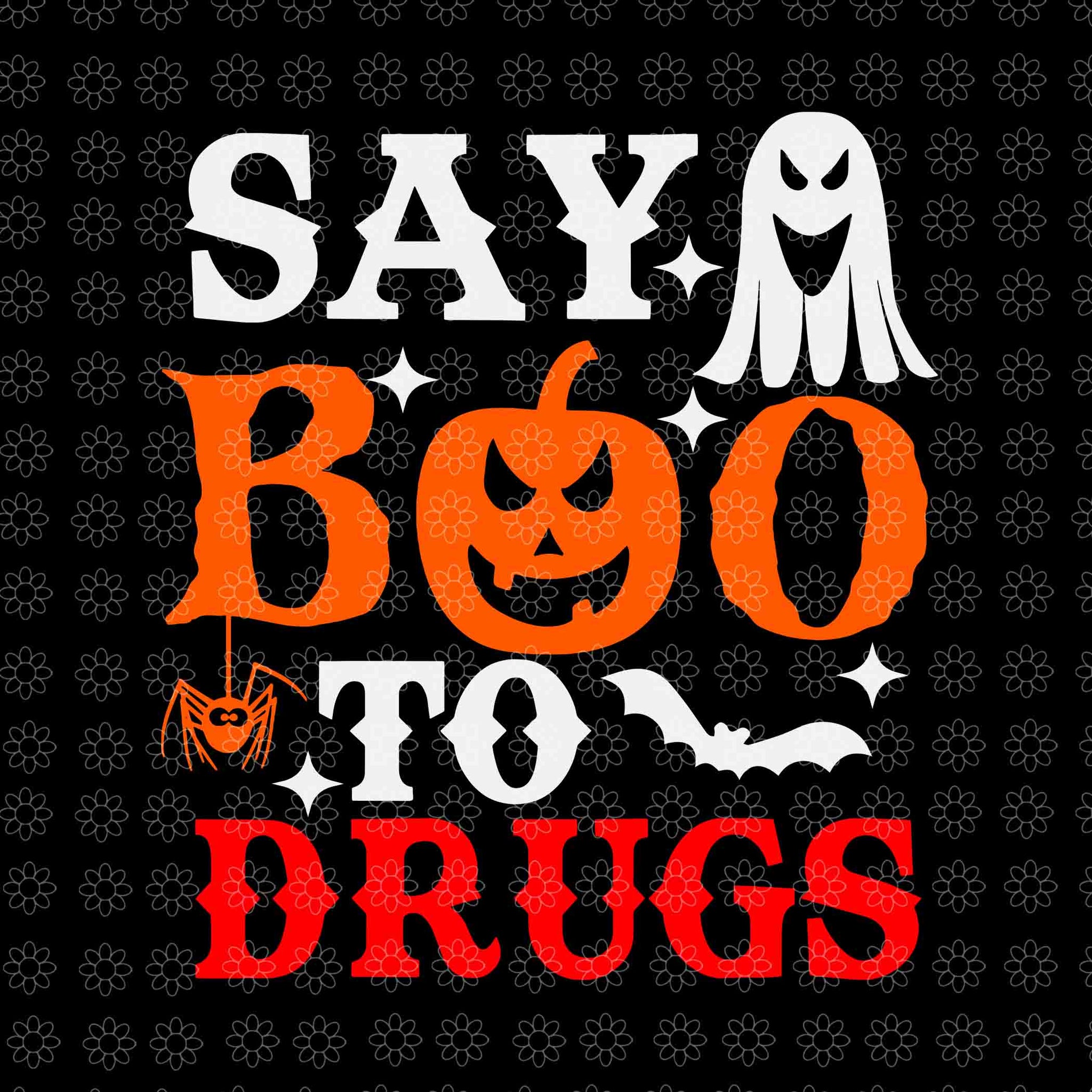 Say Boo To Drugs Funny Halloween Red Ribbon Week Awareness Svg, Say Boo To Drugs Svg, Halloween Svg