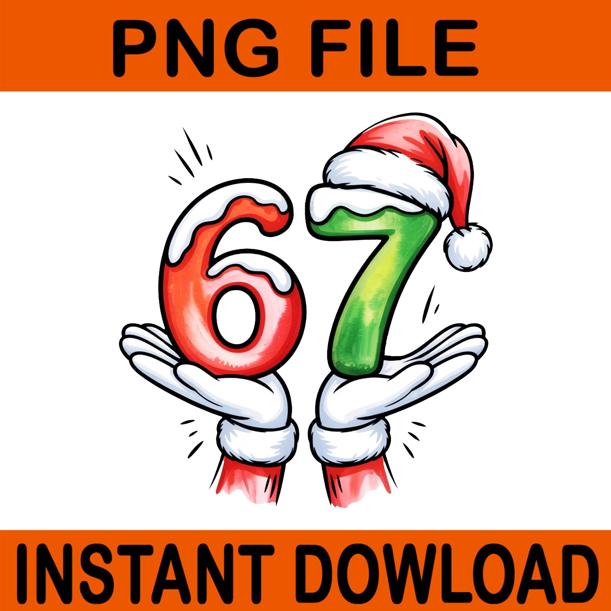 Six Seven Hand Christmas PNG, Six Seven Hat Santa Png, 6 7 Me Me Christmas PNG, 67 Hand Christmas PNG, 67 Christmas PNG