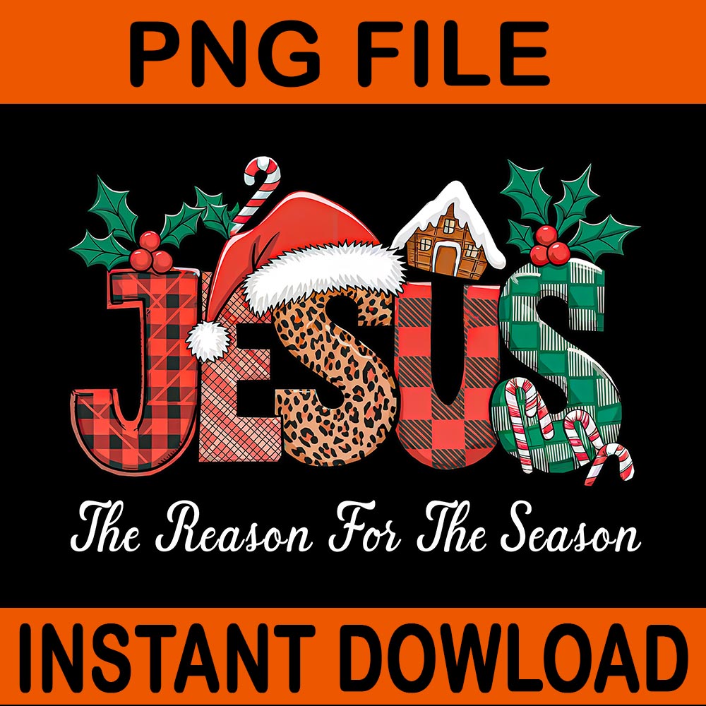 Christian Jesus The Reason Xmas PNG, Jesus The Reason For The Season PNG