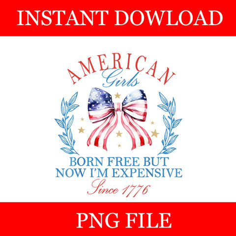 Born Free But Now I'm Expensive Since 1776 PNG