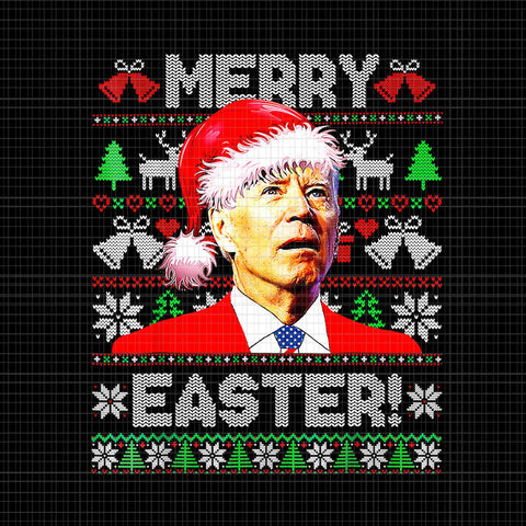 Santa Joe Biden Happy Easter Ugly Christmas Png, Biden Ester Christmas Png, Biden Xmas Png