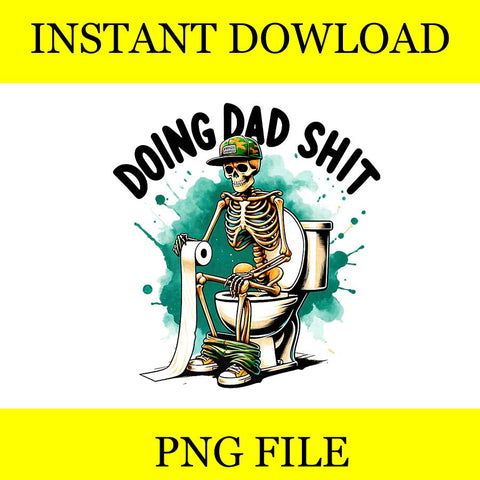 Doing Dad Shit PNG, Funny Father's Day Daddy Dad Joke Sarcastic PNG